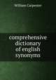 comprehensive dictionary of english synonyms, William Carpenter 