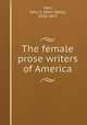 The female prose writers of America, Hart, John S. (John Seely), 1810-1877 