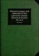 Historical papers and addresses of the Lancaster County Historical Society. 20, no.4, Lancaster County Historical Society (Pa.),Lancaster County Historical Society (Pa.). Papers read before the Lancaster County Historical Society 