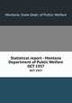 Statistical report - Montana Department of Public Welfare. OCT 1957, Montana. State Dept. of Public Welfare 