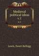Medieval political ideas. v.1, Lewis, Ewart Kellogg 