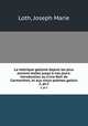 La mtrique galloise depuis les plus anciens textes jusqu` nos jours: introduction au Livre Noir de Carmarthen, et aux vieux pomes gallois. 2, pt.2, Loth, Joseph Marie 