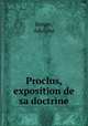 Proclus, exposition de sa doctrine, Berger, Adolphe 