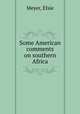 Some American comments on southern Africa, Meyer, Elsie 