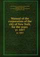 Manual of the corporation of the city of New York, for the years . yr. 1857, New York (N.Y.). Common Council,Willis, Samuel J,Valentine, D. T. (David Thomas) 1801-1869,Shannon, Joseph,Hardy, John 