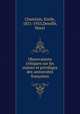 Observations critiques sur les statuts et privileges des universites francaises, Emile Chatelain 