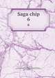 Saga chip. 6, 880-01 So, Ko-jong, 1420-1488,Asami Collection (University of California, Berkeley),Korean Rare Book Collection (University of California, Berkeley) 