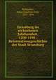 Strassburg im sechzehnten Jahrhundert, 1500-1598 : Reformationsgeschichte der Stadt Strassburg, Rathgeber, Julius Friedrich Emil, 1833-1894 