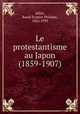 Le protestantisme au Japon (1859-1907), Allier, Raoul Scipion Philippe, 1862-1939 