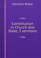 Constitution in Church and State, 3 sermons, Glocester Ridley 