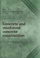 Concrete and reinforced concrete construction, Reid, Homer A. (Homer Austin), b. 1869 