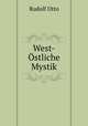 West-Ostliche Mystik, Rudolf Otto 