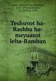 Teshuvot ha-Rashba ha-meyuasot leha-Ramban, Adret, Solomon ben Abraham, 1235-1310,Namanides, ca. 1195-ca. 1270 