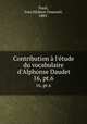 Contribution l`tude du vocabulaire d`Alphonse Daudet. 16, pt.6, Pauli, Ivan Hjalmar Emanuel, 1885- 