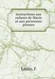 Instructions aux enfants de Marie et aux personnes pieuses, F. Edelin 
