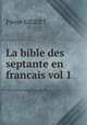 La bible des septante en francais vol 1, Pierre Giguet 