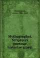 Mythographoi. Scriptores poeticae historiae graeci, Westermann, Anton, 1806-1869 