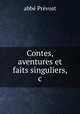 Contes, aventures et faits singuliers, &c., Prevost 