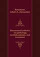 Rheumatoid arthritis : its pathology, morbid anatomy, and treatment, Bannatyne, Gilbert A. (Alexander) 