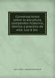 Conversaciones sobre la escultura, compendio historico, teorico y practico de ella: Luz a los ., Celedonio Nicolas de Arce y Cacho 