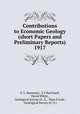 Contributions to Economic Geology (short Papers and Preliminary Reports) 1917, F. L. Ransome, E F Burchard, David White , Geological Survey (U .S., Hoyt S Gale , Geological Survey (U .S.) 