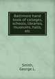 Baltimore hand book of colleges, schools, libraries, museums, halls, etc., Smith, George L. 