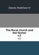 The Rural church and the farmer. v.2, Matthew H. Dowd 