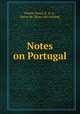 Notes on Portugal, [Santa Anna], E. A. G., baron de. [from old catalog] 