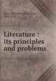 Literature : its principles and problems, Hunt, Theodore Whitefield, 1844-1930 