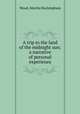 A trip to the land of the midnight sun; a narrative of personal experienes, Wood, Martha Buckingham 