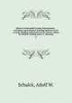 History of Schuylkill County, Pennsylvania . including a genealogical and biographical record of many families and persons in the county; edited by Adolf W. Schalck and D. C. Henning.. 2, Schalck, Adolf W. 