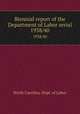 Biennial report of the Department of Labor serial. 1938/40, North Carolina. Dept. of Labor 