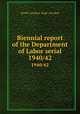 Biennial report of the Department of Labor serial. 1940/42, North Carolina. Dept. of Labor 