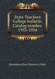 State Teachers College bulletin. Catalog number. 1933-1934, Bloomsburg State Teachers College 