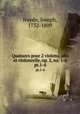 Quatuors pour 2 violons, alto et violoncelle, op. 2, no. 1-6. pt.1-4, Haydn, Joseph, 1732-1809 