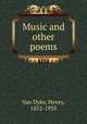 Music and other poems, Van Dyke, Henry, 1852-1933 