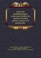Cours de mathematique: contenant toutes les parties de cette science, mises a la portee des ., Christian Wolff 
