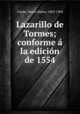 Lazarillo de Tormes; conforme a la edicion de 1554, Clarke, Henry Bulter, 1863-1904 