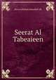 Seerat Al Tabeaieen, Mo. A. Rehman Mazahiri Sb 