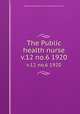 The Public health nurse. v.12 no.6 1920, National Organization for Public Health Nursing (U.S.) 