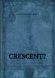 CRESCENT?, Cholmondeley-Pennell, H. (Henry), 1837-1915 