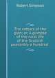 The cottars of the glen; or, A glimpse of the rural life of the Scottish peasantry a hundred ., Robert Simpson 