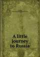A little journey to Russia, George, [from old catalog] Marian M. ed 