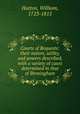 Courts of Requests: their nature, utility, and powers described, with a variety of cases determined in that of Birmingham, Hutton, William, 1723-1815 