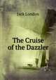 The Cruise of the Dazzler, Джек Лондон 
