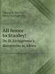 All honor to Stanley!. Dr. D. Livingstone`s discoveries in Africa, George L. Barclay,David Livingstone 