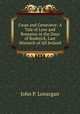 Cwan and Genevieve: A Tale of Love and Romance in the Days of Roderick, Last Monarch of All Ireland, John P. Lonargan 