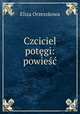 Czciciel potegi: powiesc, Eliza Orzeszkowa 