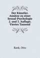 Der Kunstler. Ansatze zu einer Sexual-Psychologie 2. und 3. Auflage; Viertes Tausend, Otto Rank 