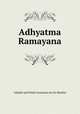 Adhyatma Ramayana, Valmiki and Hindi translation by Sri Munilal 